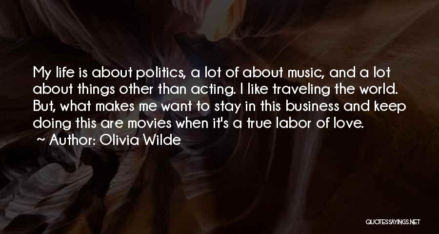 Music Is My World Quotes By Olivia Wilde