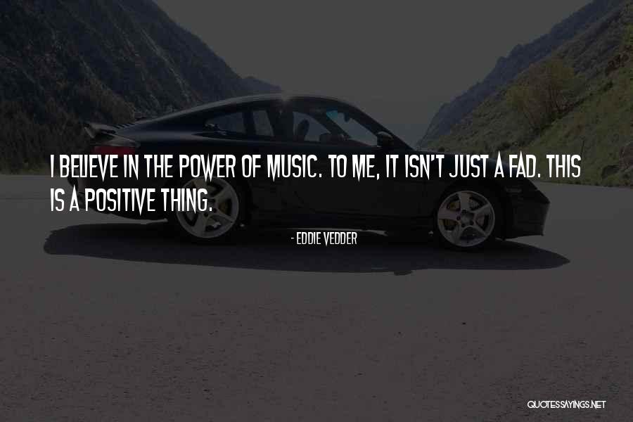 Music Is Power Quotes By Eddie Vedder Music Is Power Quotes By Eddie Vedder