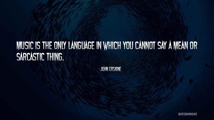 Music Is Power Quotes By John Erskine Music Is Power Quotes By John Erskine