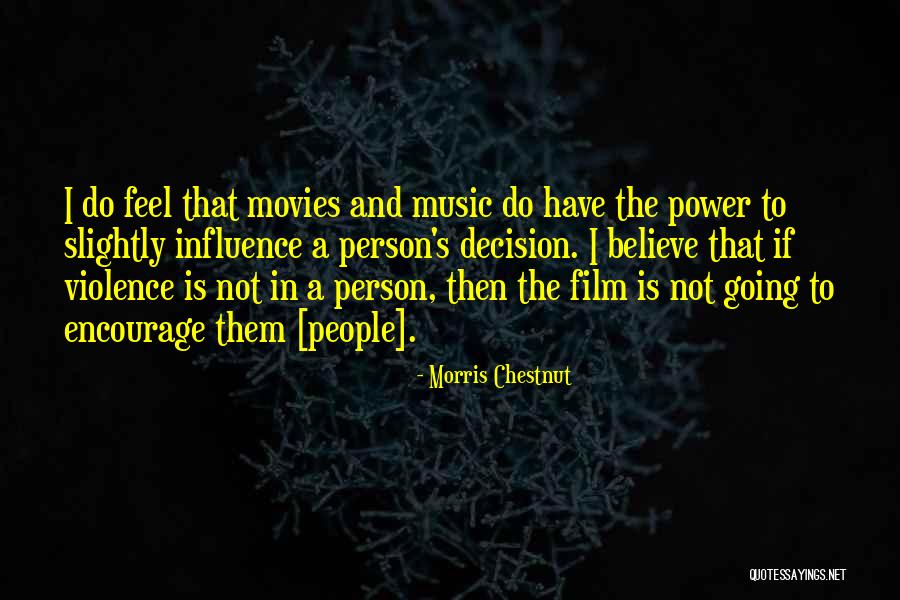 Music Is Power Quotes By Morris Chestnut Music Is Power Quotes By Morris Chestnut