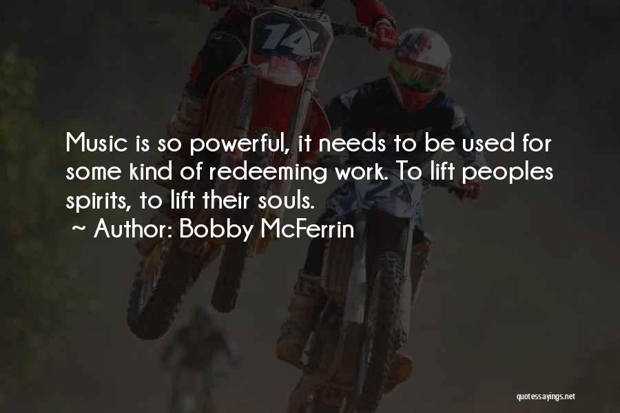 Music Is Powerful Quotes By Bobby McFerrin