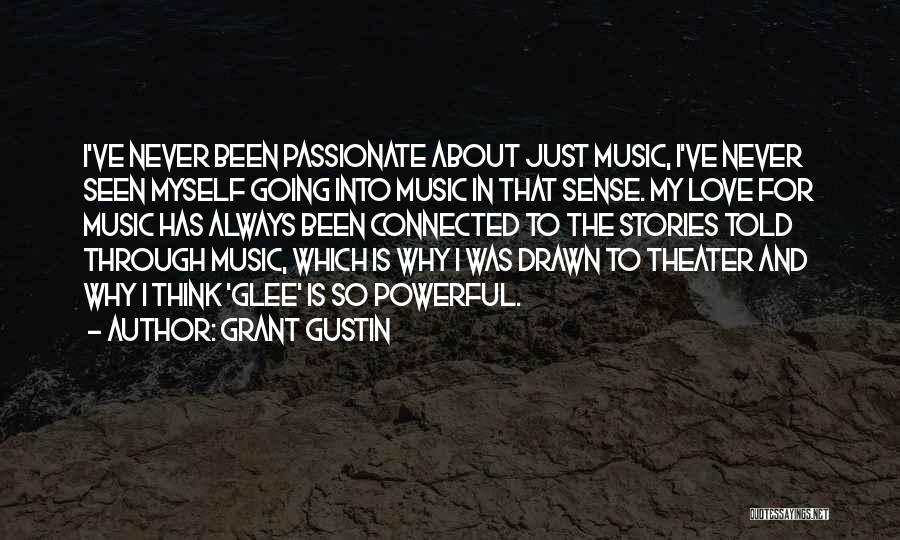 Music Is Powerful Quotes By Grant Gustin