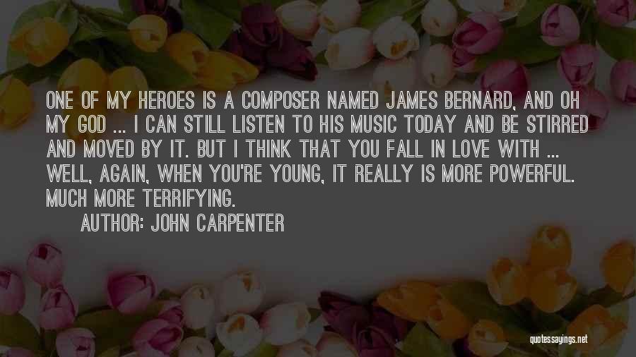 Music Is Powerful Quotes By John Carpenter