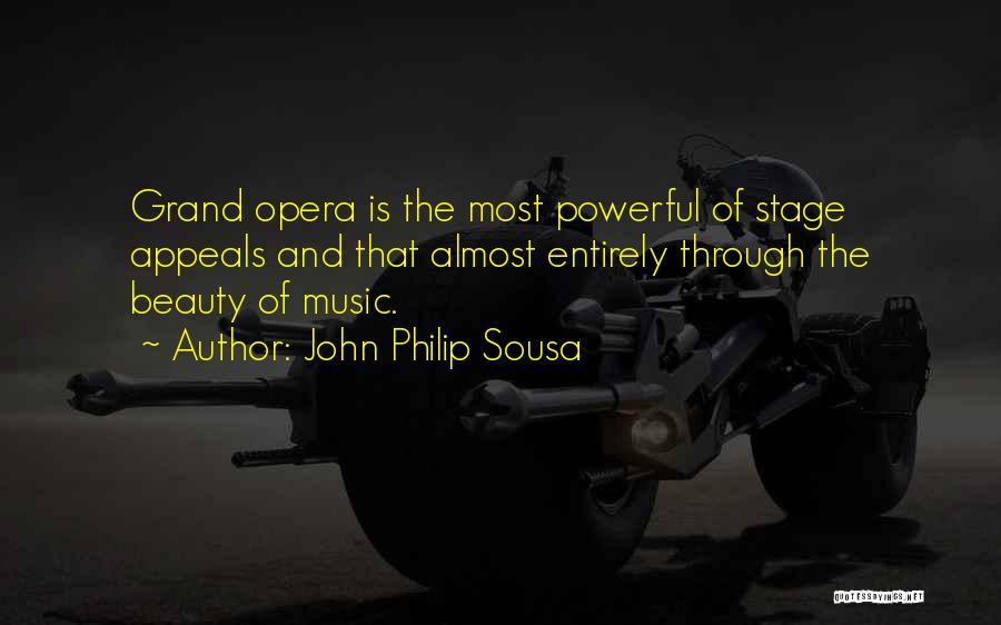 Music Is Powerful Quotes By John Philip Sousa