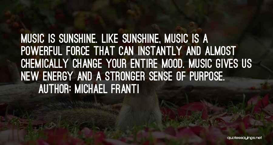 Music Is Powerful Quotes By Michael Franti