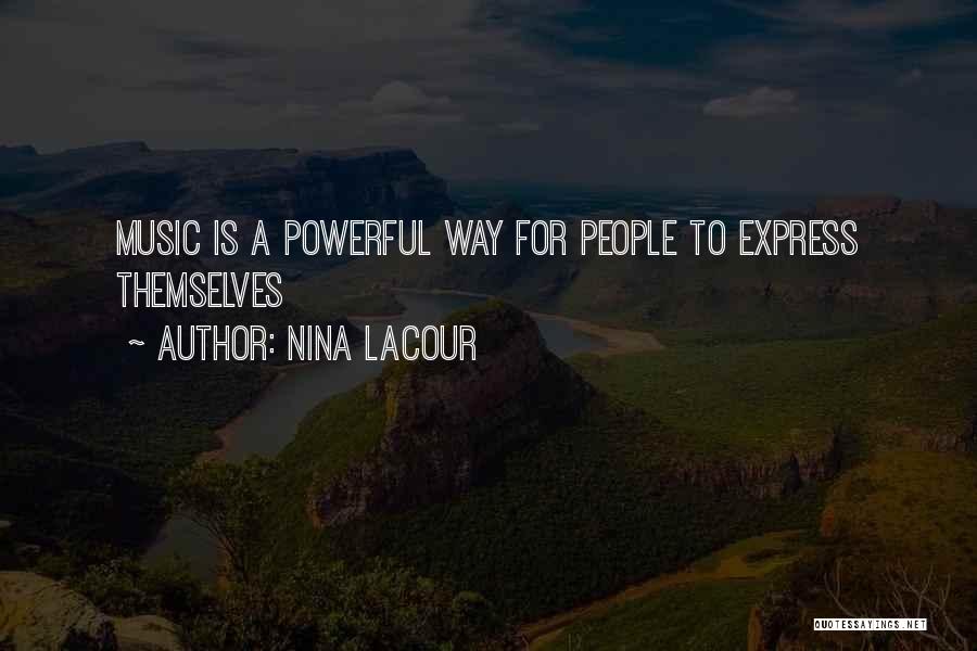 Music Is Powerful Quotes By Nina LaCour