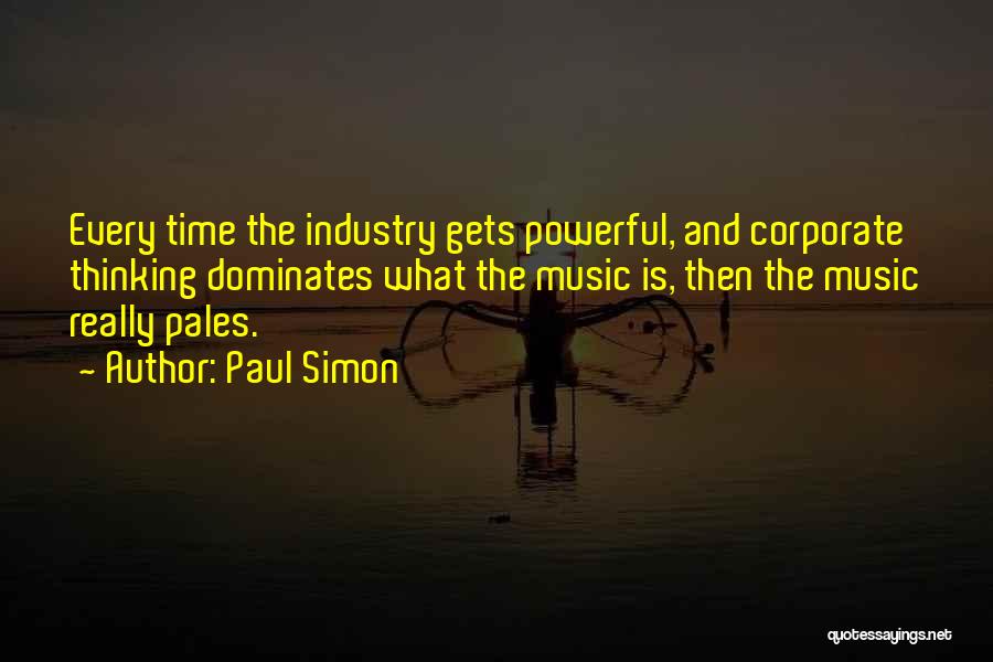 Music Is Powerful Quotes By Paul Simon