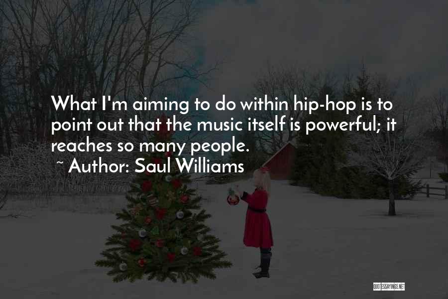 Music Is Powerful Quotes By Saul Williams