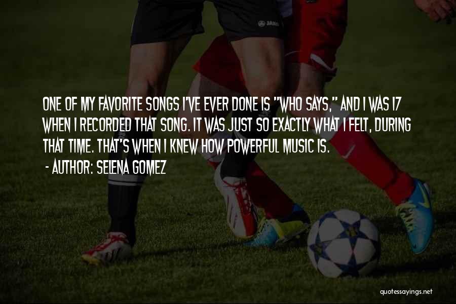 Music Is Powerful Quotes By Selena Gomez