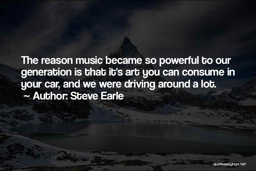 Music Is Powerful Quotes By Steve Earle