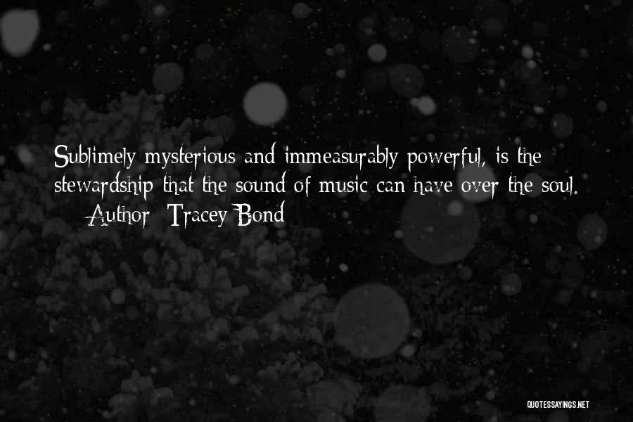 Music Is Powerful Quotes By Tracey Bond