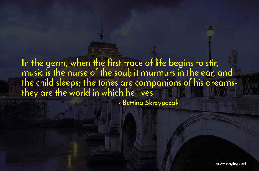 Music Is Soul Quotes By Bettina Skrzypczak Music Is Soul Quotes By Bettina Skrzypczak