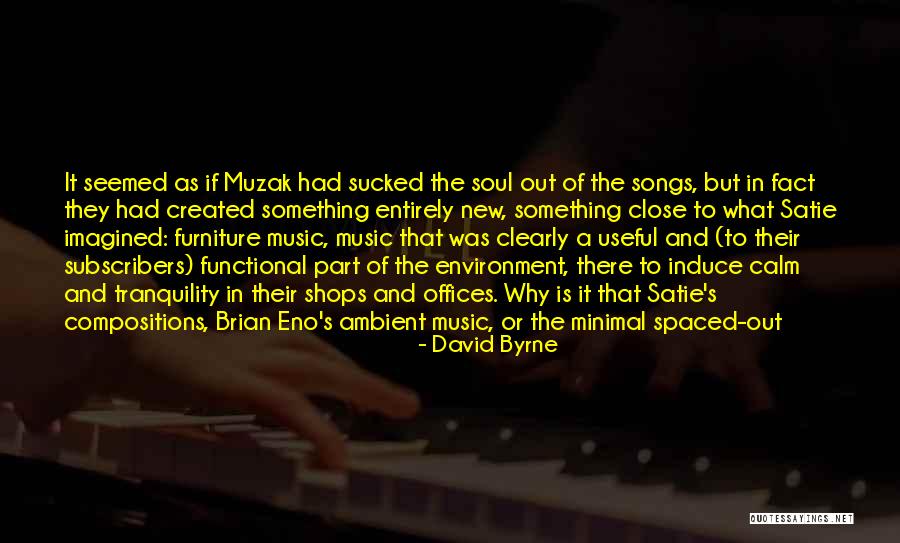 Music Is Soul Quotes By David Byrne Music Is Soul Quotes By David Byrne