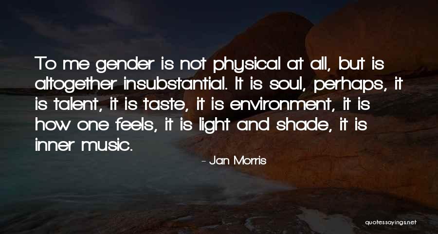Music Is Soul Quotes By Jan Morris Music Is Soul Quotes By Jan Morris