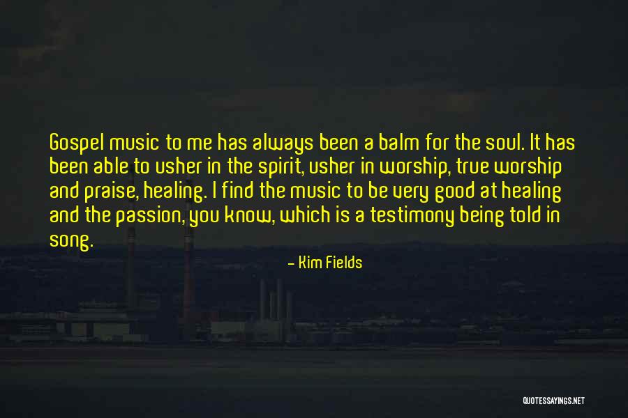 Music Is Soul Quotes By Kim Fields Music Is Soul Quotes By Kim Fields