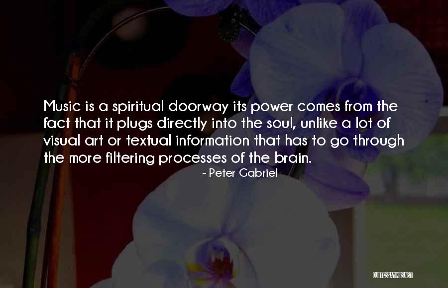 Music Is Soul Quotes By Peter Gabriel Music Is Soul Quotes By Peter Gabriel