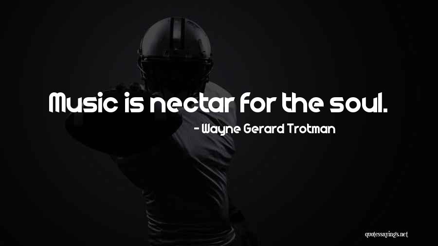 Music Is Soul Quotes By Wayne Gerard Trotman Music Is Soul Quotes By Wayne Gerard Trotman