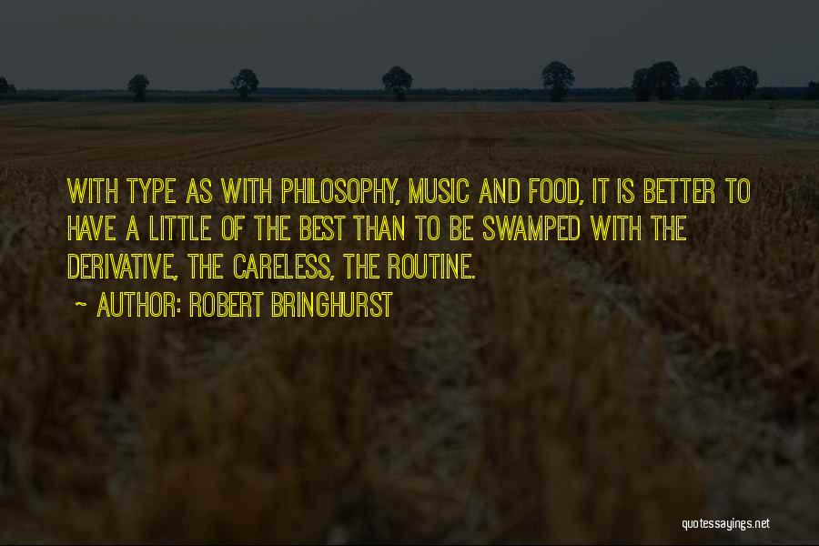 Music Is The Best Quotes By Robert Bringhurst