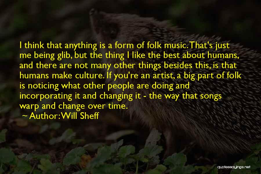 Music Is The Best Quotes By Will Sheff