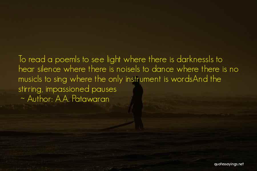 Music Is The Light Quotes By A.A. Patawaran