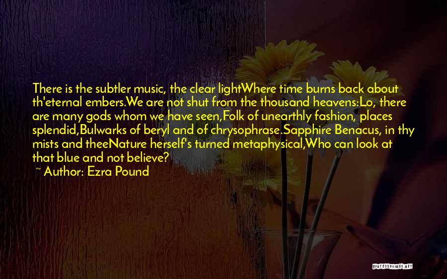 Music Is The Light Quotes By Ezra Pound