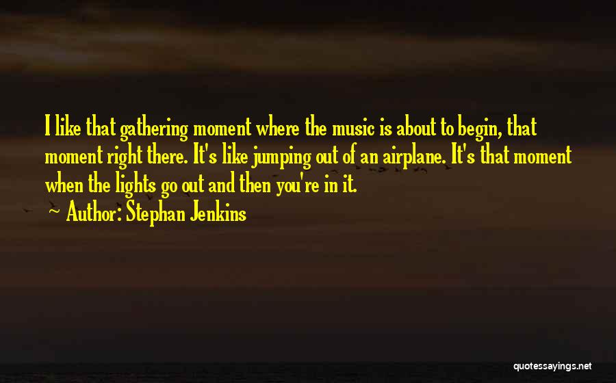 Music Is The Light Quotes By Stephan Jenkins