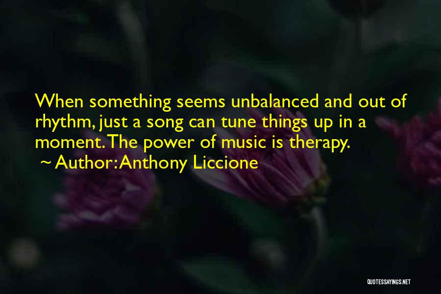 Music Is Therapy For The Soul Quotes By Anthony Liccione