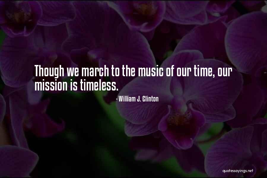 Music Is Timeless Quotes By William J. Clinton Music Is Timeless Quotes By William J. Clinton