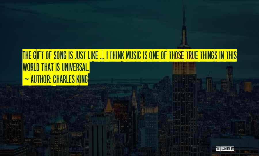 Music Is Universal Quotes By Charles King