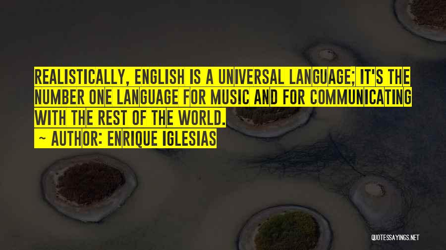 Music Is Universal Quotes By Enrique Iglesias