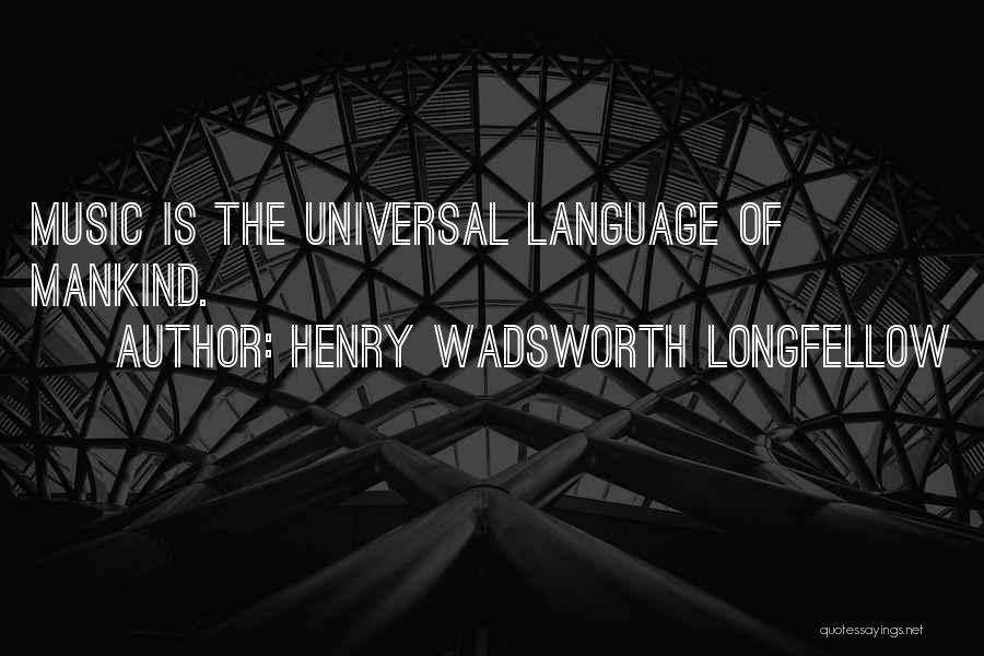 Music Is Universal Quotes By Henry Wadsworth Longfellow