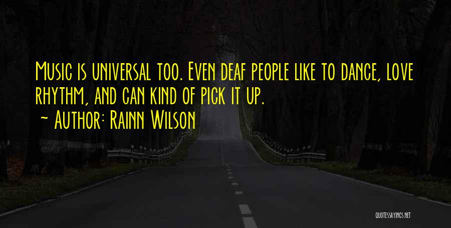 Music Is Universal Quotes By Rainn Wilson