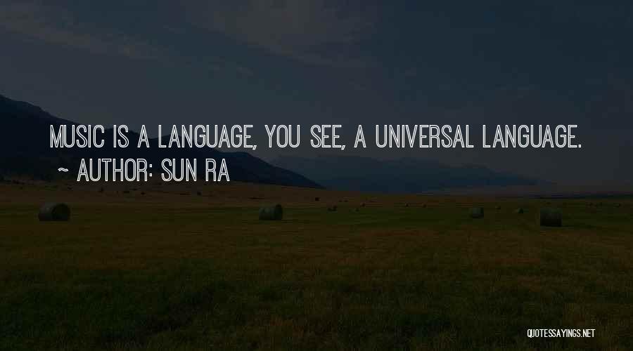 Music Is Universal Quotes By Sun Ra