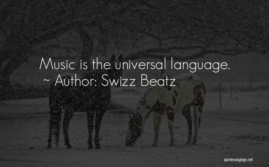 Music Is Universal Quotes By Swizz Beatz