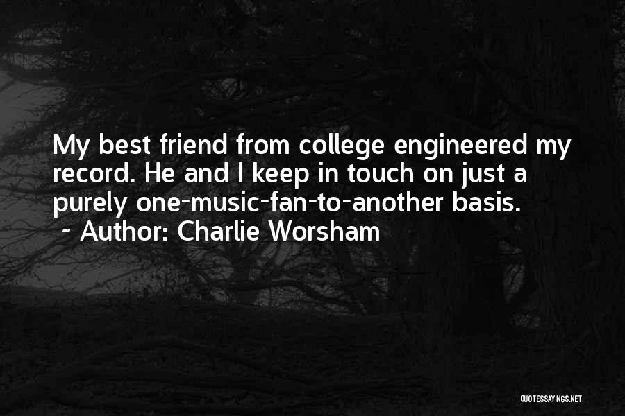 Music Is Your Only Friend Quotes By Charlie Worsham