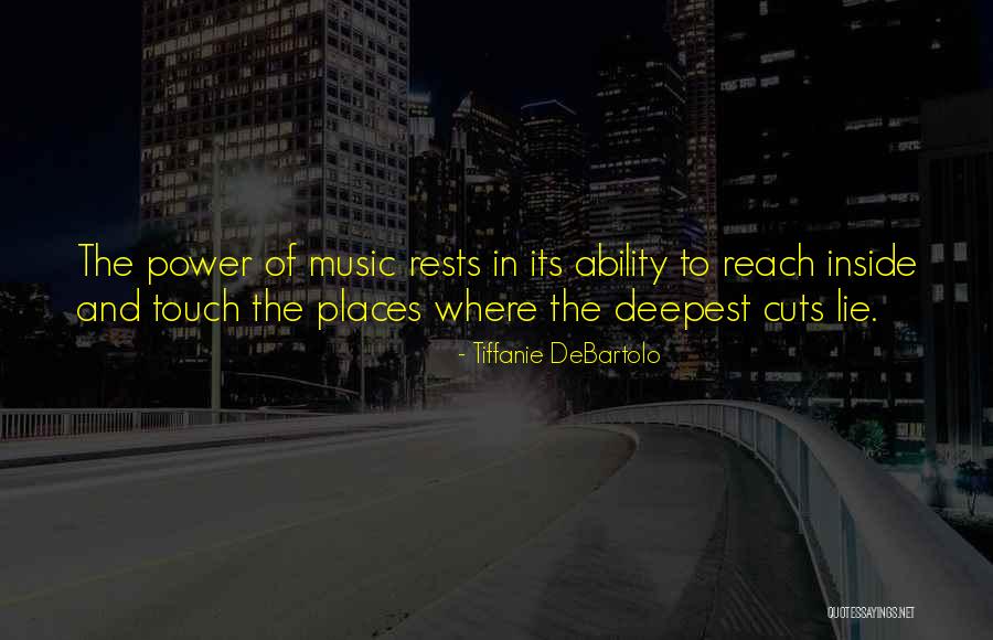 Music Its Quotes By Tiffanie DeBartolo Music Its Quotes By Tiffanie DeBartolo