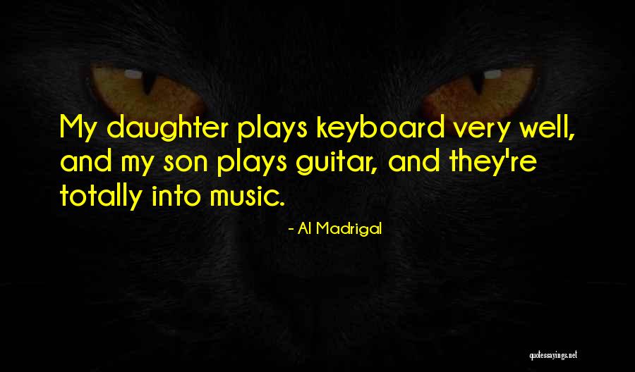 Music Keyboard Quotes By Al Madrigal Music Keyboard Quotes By Al Madrigal