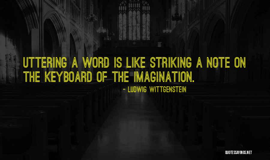 Music Keyboard Quotes By Ludwig Wittgenstein Music Keyboard Quotes By Ludwig Wittgenstein