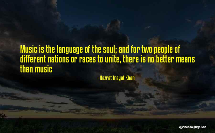 Music Language Of The Soul Quotes By Hazrat Inayat Khan