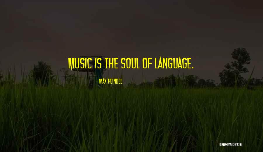 Music Language Of The Soul Quotes By Max Heindel