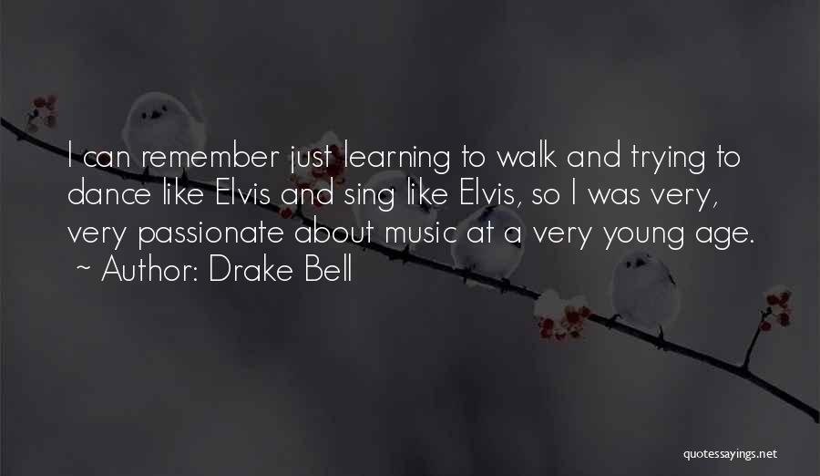Music Learning Quotes By Drake Bell