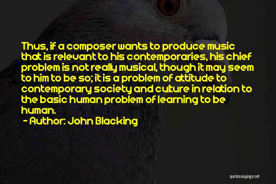 Music Learning Quotes By John Blacking