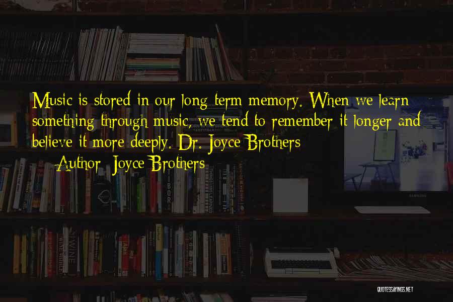 Music Learning Quotes By Joyce Brothers