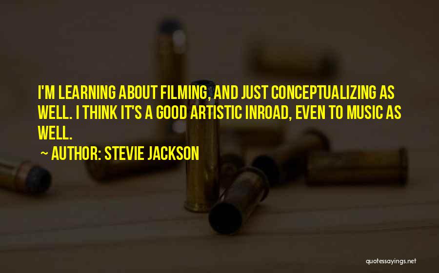 Music Learning Quotes By Stevie Jackson