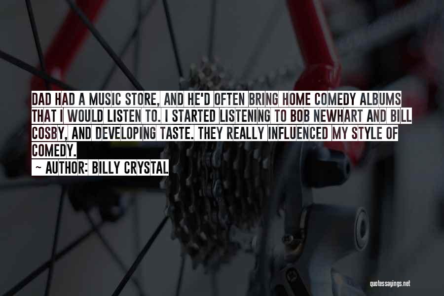 Music Listen Quotes By Billy Crystal