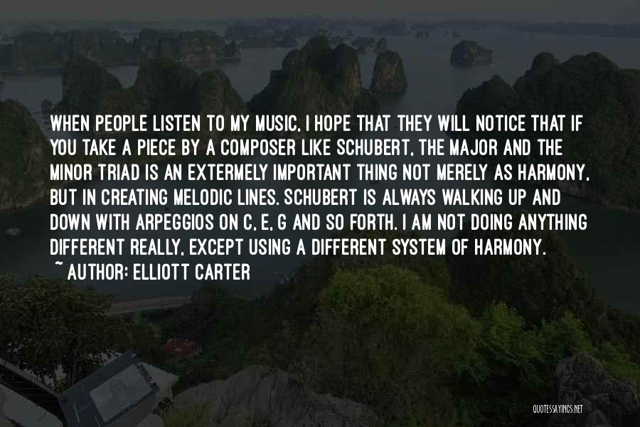 Music Listen Quotes By Elliott Carter
