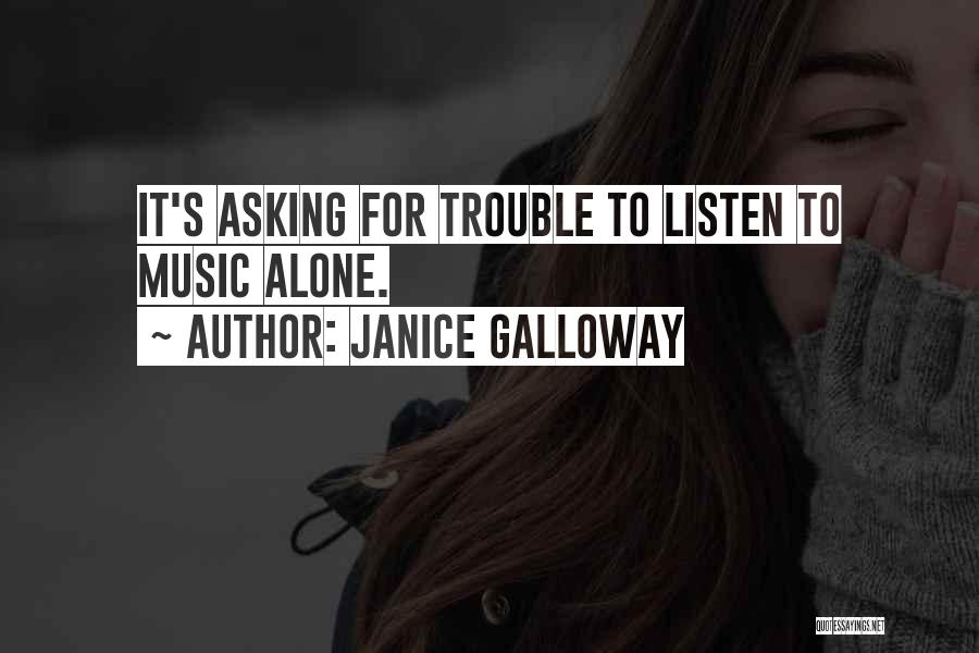 Music Listen Quotes By Janice Galloway