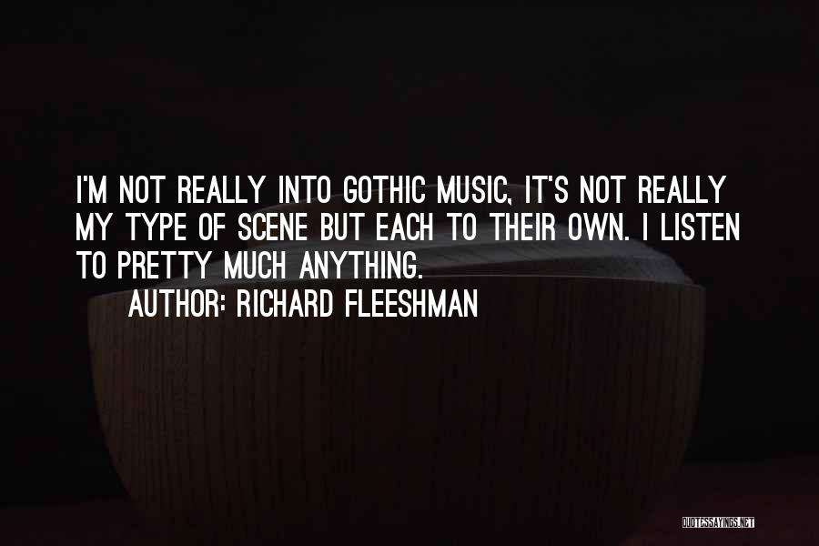 Music Listen Quotes By Richard Fleeshman