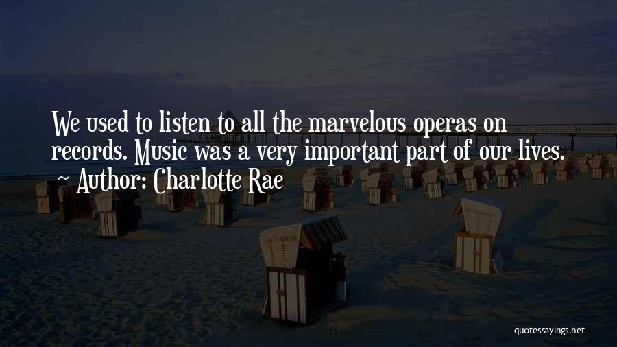 Music Lives On Quotes By Charlotte Rae