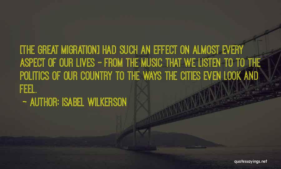 Music Lives On Quotes By Isabel Wilkerson
